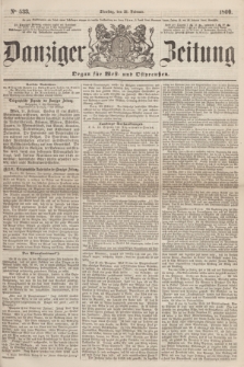 Danziger Zeitung : Organ für West- und Ostpreußen. 1860, No. 533 (21 Februar)