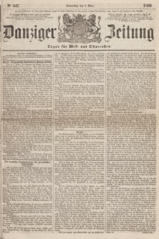 Danziger Zeitung : Organ für West- und Ostpreußen. 1860, No. 547 (8 März)