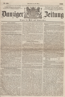 Danziger Zeitung : Organ für West- und Ostpreußen. 1860, No. 549 (10 März) + dod.
