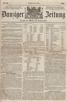 Danziger Zeitung : Organ für West- und Ostpreußen. 1860, No. 551 (13 März) + dod.