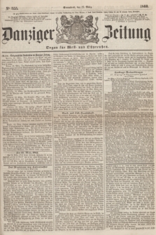 Danziger Zeitung : Organ für West- und Ostpreußen. 1860, No. 555 (17 März) + dod.