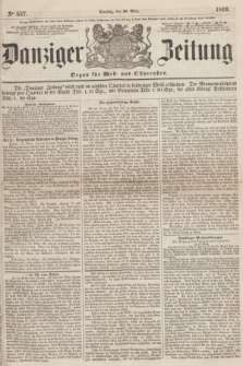 Danziger Zeitung : Organ für West- und Ostpreußen. 1860, No. 557 (20 März) + dod.