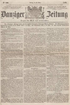 Danziger Zeitung : Organ für West- und Ostpreußen. 1860, No. 560 (23 März)