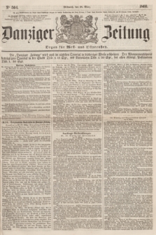 Danziger Zeitung : Organ für West- und Ostpreußen. 1860, No. 564 (28 März)