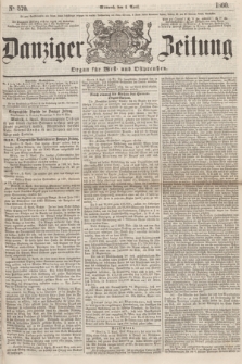 Danziger Zeitung : Organ für West- und Ostpreußen. 1860, No. 570 (4 April)