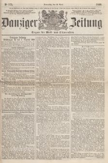Danziger Zeitung : Organ für West- und Ostpreußen. 1860, No. 575 (12 April)