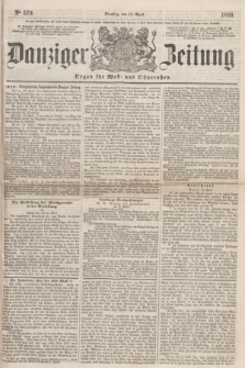 Danziger Zeitung : Organ für West- und Ostpreußen. 1860, No. 579 (17 April)