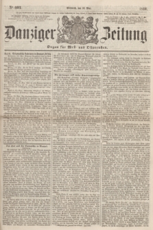 Danziger Zeitung : Organ für West- und Ostpreußen. 1860, No. 603 (16 Mai) + dod.
