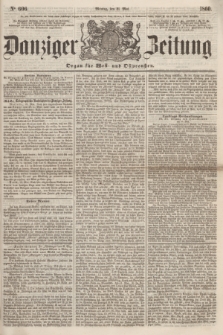 Danziger Zeitung : Organ für West- und Ostpreußen. 1860, No. 606 (21 Mai)