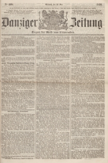 Danziger Zeitung : Organ für West- und Ostpreußen. 1860, No. 608 (23 Mai)