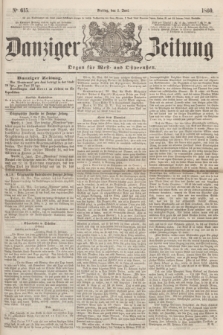 Danziger Zeitung : Organ für West- und Ostpreußen. 1860, No. 615 (1 Juni)
