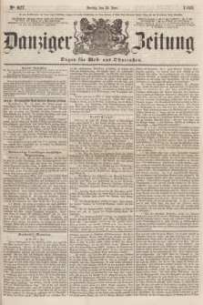 Danziger Zeitung : Organ für West- und Ostpreußen. 1860, No. 627 (15 Juni)