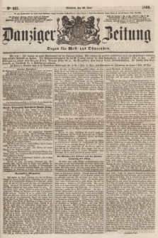 Danziger Zeitung : Organ für West- und Ostpreußen. 1860, No. 631 (20 Juni)