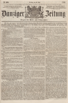 Danziger Zeitung : Organ für West- und Ostpreußen. 1860, No. 636 (26 Juni)