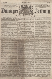 Danziger Zeitung : Organ für West- und Ostpreußen. 1860, No. 640 (30 Juni) + dod.
