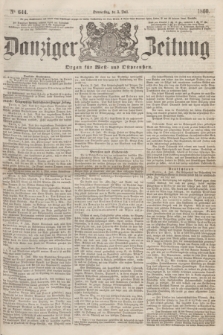 Danziger Zeitung : Organ für West- und Ostpreußen. 1860, No. 644 (5 Juli)
