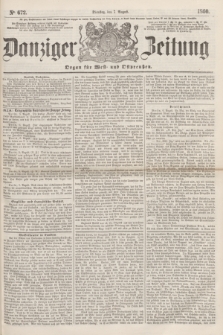Danziger Zeitung : Organ für West- und Ostpreußen. 1860, No. 672 (7 August) + dod.