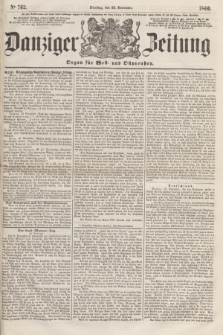 Danziger Zeitung : Organ für West- und Ostpreußen. 1860, No. 762 (20 November)