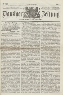 Danziger Zeitung : Organ für West- und Ostpreußen. 1861, No. 822 (1 Februar)