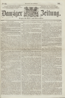 Danziger Zeitung : Organ für West- und Ostpreußen. 1861, No. 835 (16 Februar) + dod.