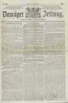 Danziger Zeitung : Organ für West- und Ostpreußen. 1861, No. 836 (18 Februar)