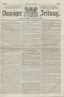 Danziger Zeitung : Organ für West- und Ostpreußen. 1861, No. 842 (25 Februar)