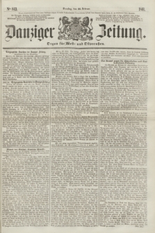 Danziger Zeitung : Organ für West- und Ostpreußen. 1861, No. 843 (26 Februar) + dod.