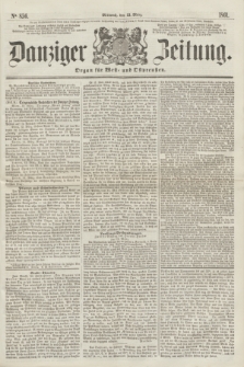 Danziger Zeitung : Organ für West- und Ostpreußen. 1861, No. 856 (13 März)