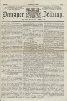 Danziger Zeitung : Organ für West- und Ostpreußen. 1861, No. 861 (19 März) + dod.