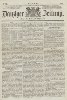 Danziger Zeitung : Organ für West- und Ostpreußen. 1861, No. 864 (22 März)