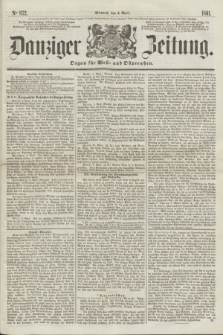 Danziger Zeitung : Organ für West- und Ostpreußen. 1861, No. 872 (3 April) + dod.