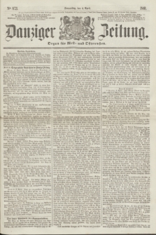 Danziger Zeitung : Organ für West- und Ostpreußen. 1861, No. 873 (4. April)