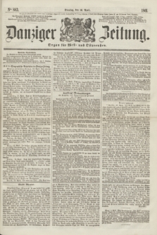 Danziger Zeitung : Organ für West- und Ostpreußen. 1861, No. 883 (16. April)