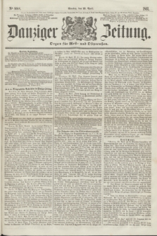 Danziger Zeitung : Organ für West- und Ostpreußen. 1861, No. 888 (22 April) + dod.