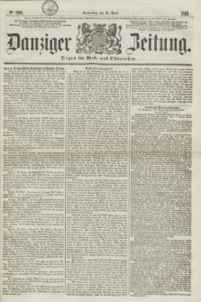 Danziger Zeitung : Organ für West- und Ostpreußen. 1861, No. 890 (25 April) + dod.