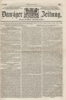 Danziger Zeitung : Organ für West- und Ostpreußen. 1861, No. 940 (25. Juni)