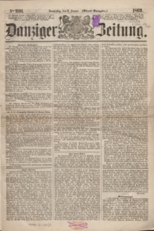 Danziger Zeitung. 1862, № 1101 (2 Januar) - (Abend=Ausgabe.)