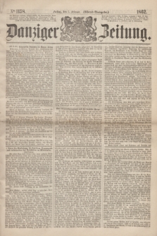 Danziger Zeitung. 1862, № 1158 (7 Februar) - (Abend=Ausgabe.)