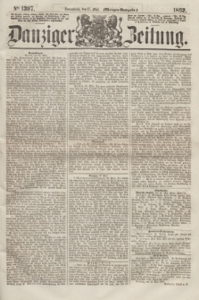 Danziger Zeitung. 1862, № 1307 (17 Mai) - (Morgen=Ausgabe.)