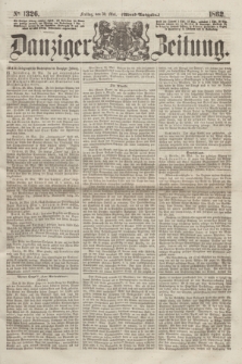 Danziger Zeitung. 1862, № 1326 (30 Mai) - (Abend=Ausgabe.)