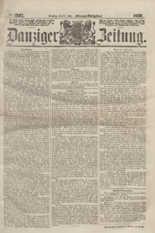 Danziger Zeitung. 1862, № 1395 (15 Juli) - (Morgen=Ausgabe.)