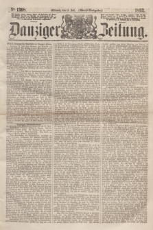 Danziger Zeitung. 1862, № 1398 (16 Juli) - (Abend=Ausgabe.)