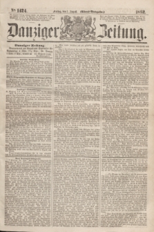 Danziger Zeitung. 1862, № 1424 (1 August) - (Abend=Ausgabe.)