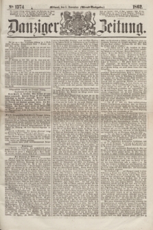 Danziger Zeitung. 1862, № 1574 (5 November) - (Abend=Ausgabe.)