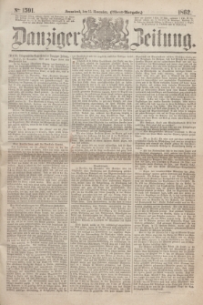 Danziger Zeitung. 1862, № 1591 (15 November) - (Abend=Ausgabe.)