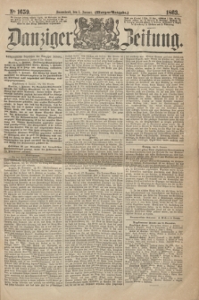 Danziger Zeitung. 1863, № 1659 (3 Januar) - (Morgen=Ausgaben.)