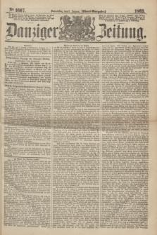 Danziger Zeitung. 1863, № 1667 (8 Januar) - (Abend=Ausgabe.)