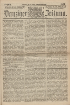 Danziger Zeitung. 1863, № 1671 (10 Januar) - (Abend=Ausgabe.)