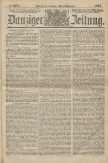 Danziger Zeitung. 1863, № 1678 (15 Januar) - (Abend=Ausgabe.)