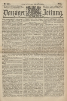 Danziger Zeitung. 1863, № 1691 (23 Januar) - (Abend=Ausgabe.)